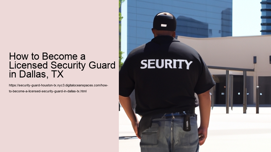 How to Become a Licensed Security Guard in Houston, TX